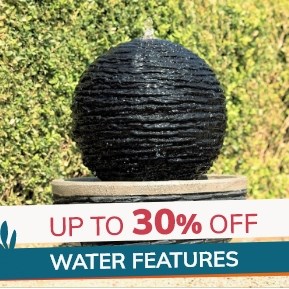 Water Features: Up to 30% off
