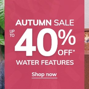 Autumn Sale: Water Features