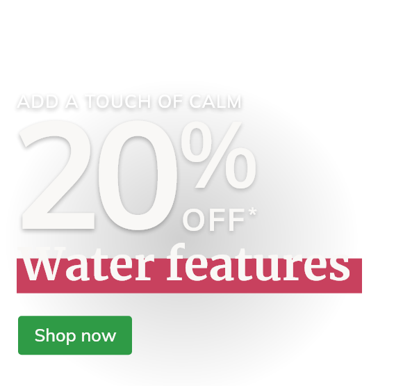 20% off selected Water Features