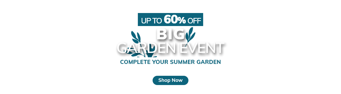 Big Garden Event: Up to 60% off