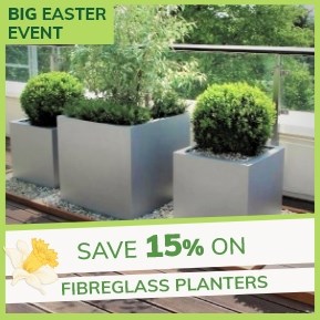 Big Easter Event | Save 15% on Fibreglass Planters