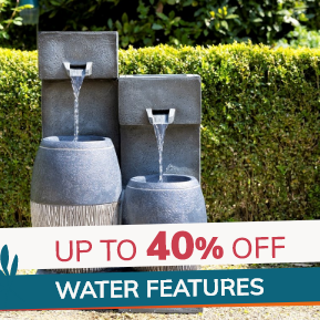 Water Features: Up to 40% off