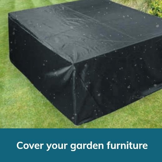 Cover your garden furniture
